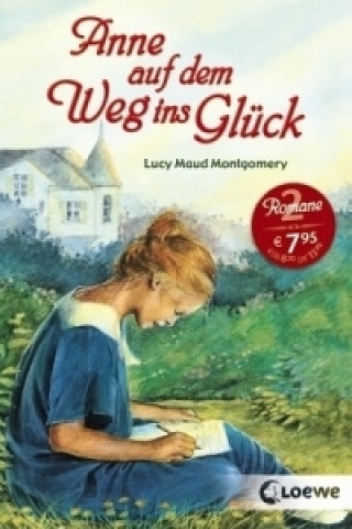 Könyv Anne auf dem Weg ins Glück Lucy M. Montgomery