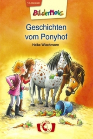 Könyv Bildermaus - Geschichten vom Ponyhof Heike Wiechmann