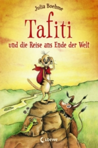 Könyv Tafiti und die Reise ans Ende der Welt (Band 1) Julia Boehme