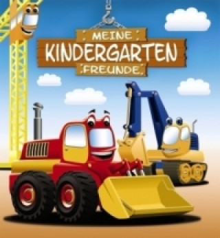 Carte Meine Kindergarten-Freunde (Bagger) Michael Böhm
