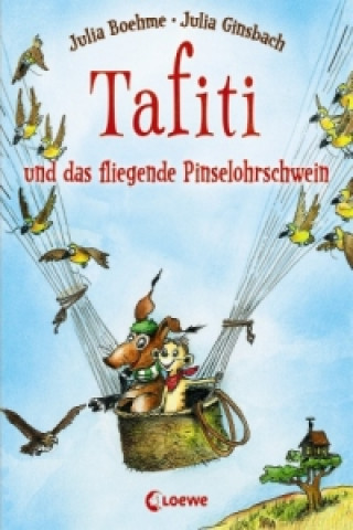 Kniha Tafiti und das fliegende Pinselohrschwein (Band 2) Julia Boehme