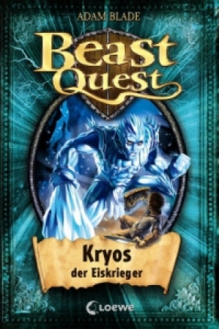 Kniha Beast Quest (Band 28) - Kryos, der Eiskrieger Adam Blade