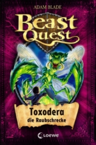 Könyv Beast Quest (Band 30) - Toxodera, die Raubschrecke Adam Blade