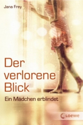 Kniha Der verlorene Blick Jana Frey