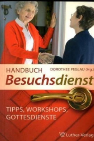 Kniha Handbuch Besuchsdienst Dorothee Peglau