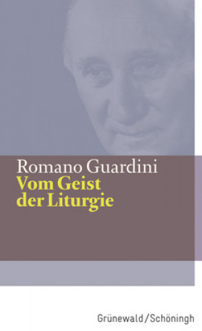 Kniha Vom Geist der Liturgie Romano Guardini