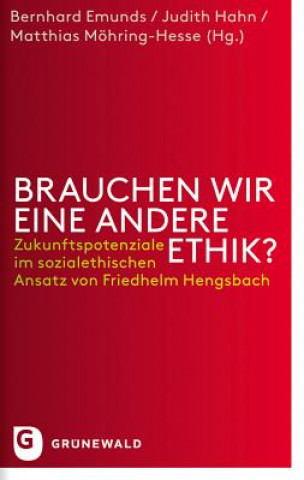 Kniha Brauchen wir eine andere Ethik Bernhard Emunds
