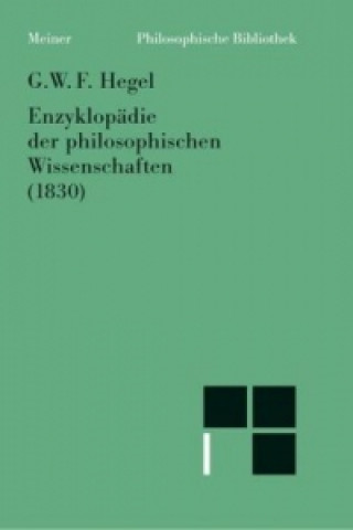 Könyv Enzyklopädie der philosophischen Wissenschaften im Grundrisse (1830) Georg W. Fr. Hegel