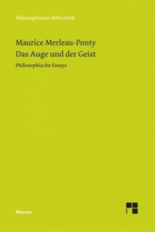 Książka Das Auge und der Geist Maurice Merleau-Ponty