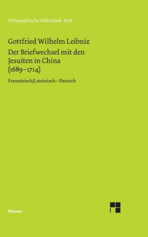 Knjiga Der Briefwechsel mit den Jesuiten in China (1689-1714) Gottfried W. Leibniz