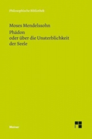 Kniha Phädon oder über die Unsterblichkeit der Seele Moses Mendelssohn