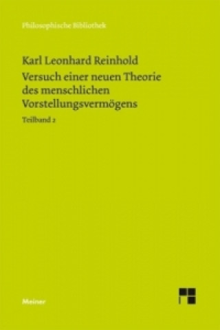 Kniha Versuch einer neuen Theorie des menschlichen Vorstellungsvermögens. Teilband 2. Tl.2 Karl L. Reinhold