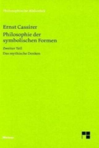 Könyv Philosophie der symbolischen Formen. Zweiter Teil. Tl.2 Ernst Cassirer