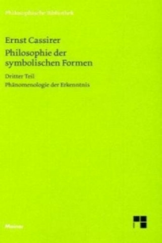 Kniha Philosophie der symbolischen Formen. Dritter Teil. Tl.3 Ernst Cassirer