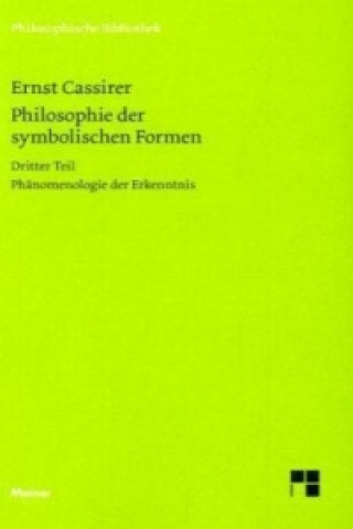 Knjiga Philosophie der symbolischen Formen. Dritter Teil. Tl.3 Ernst Cassirer