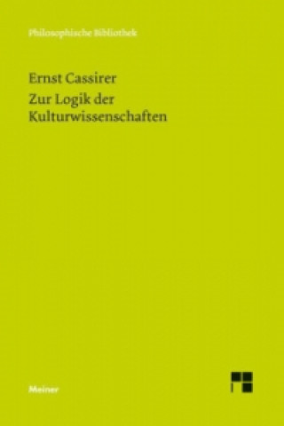 Könyv Zur Logik der Kulturwissenschaften. Fünf Studien Ernst Cassirer