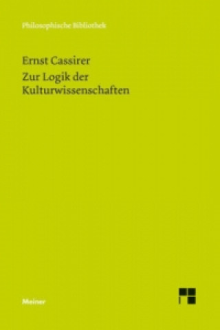 Kniha Zur Logik der Kulturwissenschaften. Fünf Studien Ernst Cassirer