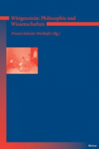 Könyv Wittgenstein: Zu Philosophie und Wissenschaft Pirmin Stekeler-Weithofer