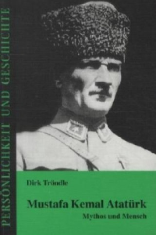 Knjiga Mustafa Kemal Atatürk Dirk Tröndle