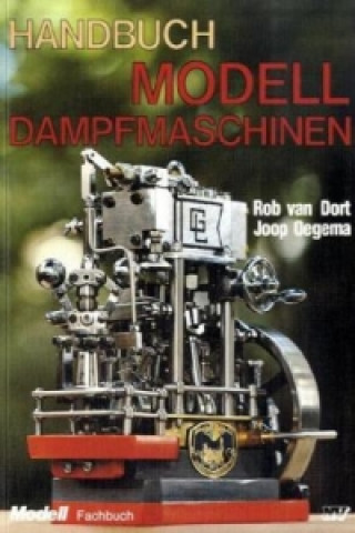 Carte Handbuch Modelldampfmaschinen Rob van Dort