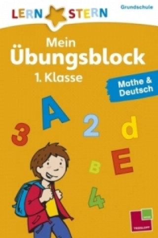 Carte LERNSTERN Mein Übungsblock 1. Klasse. Mathe & Deutsch Birgit Fuchs