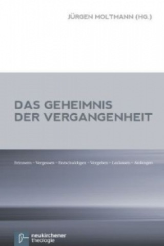 Книга Das Geheimnis der Vergangenheit Jürgen Moltmann