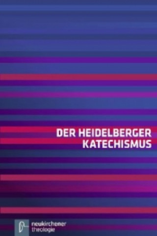 Könyv Der Heidelberger Katechismus 