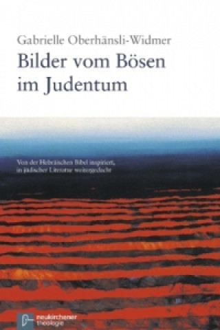 Carte Bilder vom Bosen im Judentum Gabrielle Oberhänsli-Widmer