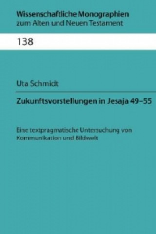 Kniha Wissenschaftliche Monographien zum Alten und Neuen Testament Ute Schmidt