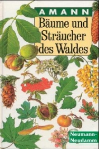 Книга Bäume und Sträucher des Waldes Gottfried Amann