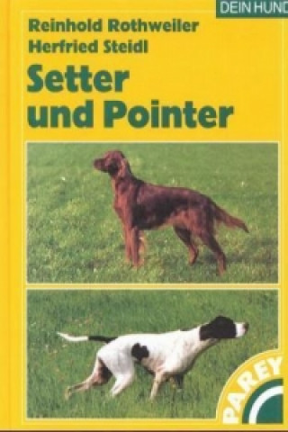 Könyv Setter und Pointer Reinhold Rothweiler