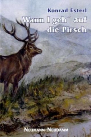 Libro Wann I geh`aud die Pirsch Konrad Esterl