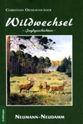 Kniha Wildwechsel Christian Oehlschläger