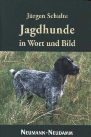 Carte Jagdhunde in Wort und Bild Jürgen Schulte