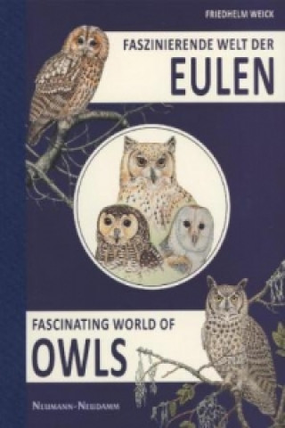 Kniha Faszinierende Welt der Eulen Friedhelm Weick