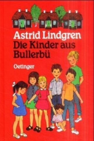 Carte Die Kinder aus Bullerbü. Gesamtausgabe Astrid Lindgren