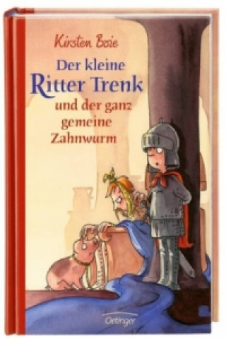 Carte Der kleine Ritter Trenk und der ganz gemeine Zahnwurm Kirsten Boie