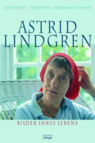 Könyv Astrid Lindgren. Bilder ihres Lebens Jacob Forsell