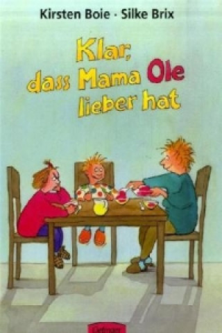 Kniha Klar, dass Mama Ole lieber hat / Klar, dass Mama Anna lieber hat Kirsten Boie