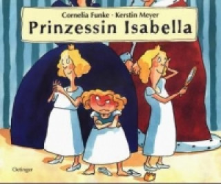 Könyv Prinzessin Isabella Cornelia Funke