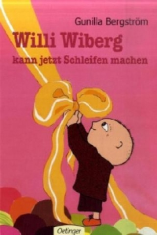 Kniha Willi Wiberg kann jetzt Schleifen machen Gunilla Bergström