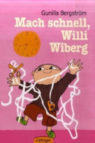 Kniha Mach schnell, Willi Wiberg Gunilla Bergström