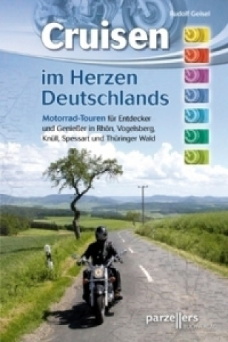 Könyv Cruisen im Herzen Deutschlands Rudolf Geisel