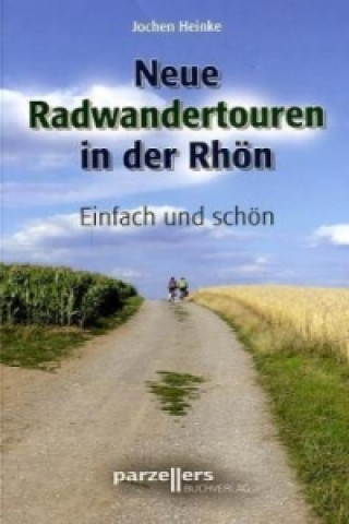 Könyv Neue Fahrradtouren in der Rhön Jochen Heinke