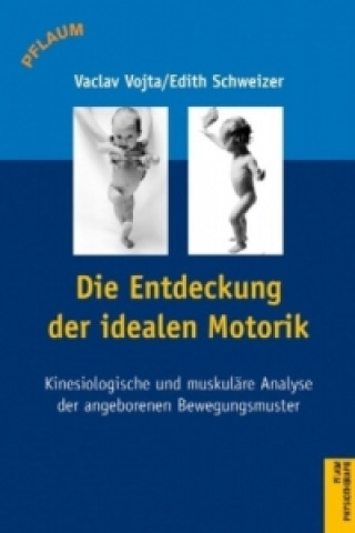 Kniha Die Entdeckung der idealen Motorik Vaclav Vojta