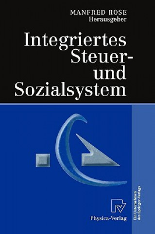 Kniha Integriertes Steuer- Und Sozialsystem M. Rose