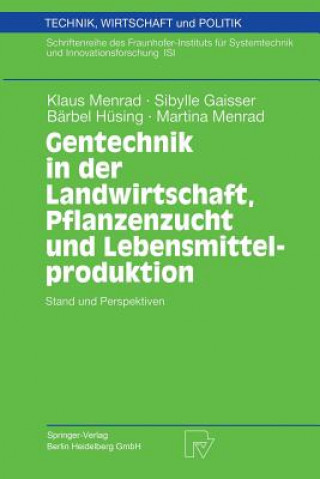 Carte Gentechnik in Der Landwirtschaft, Pflanzenzucht Und Lebensmittelproduktion Klaus Menrad
