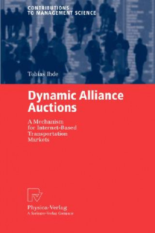 Kniha Dynamic Alliance Auctions Tobias Ihde