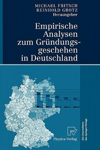 Książka Empirische Analysen Zum Gr ndungsgeschehen in Deutschland Michael Fritsch