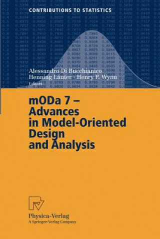 Book MODA 7 - Advances in Model-Oriented Design and Analysis Alessandro Di Bucchianico